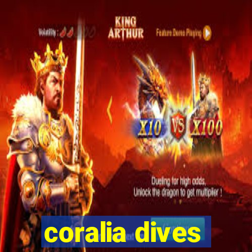 coralia dives